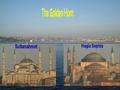#6: The Golden Horn, Sultanahmet Mosque and Hagia Sophia Mosque